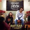 Main Wahi Hoon - Raftaar